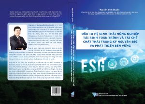 SÁCH ĐẦU TƯ HỆ SINH THÁI NÔNG NGHIỆP TÁI SINH TOÀN TRÌNH VÀ TÁI CHẾ CHẤT THẢI TRONG KỶ NGUYÊN ESG VÀ PHÁT TRIỂN BỀN VỮNG
